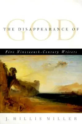 Isten eltűnése: Öt tizenkilencedik századi író - The Disappearance of God: Five Nineteenth-Century Writers