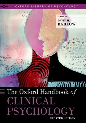 Az Oxford Handbook of Clinical Psychology: Frissített kiadás - The Oxford Handbook of Clinical Psychology: Updated Edition