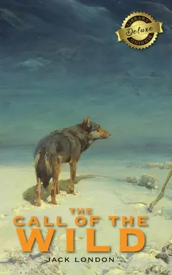 A vadon hívása (Deluxe könyvtári kötés) - The Call of the Wild (Deluxe Library Binding)