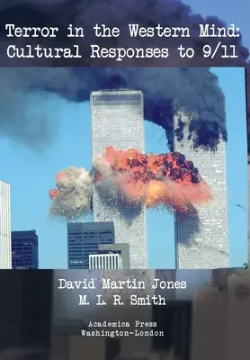 Terror a nyugati elmében: Kulturális válaszok 9/11-re - Terror in the Western Mind: Cultural Responses to 9/11