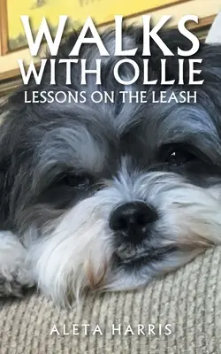 Séták Ollie-val: Leckék a pórázon - Walks with Ollie: Lessons on the Leash