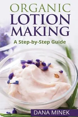 Organikus krémkészítés kezdőknek: A Step-by-Step Guide - Organic Lotion Making for Beginners: A Step-by-Step Guide