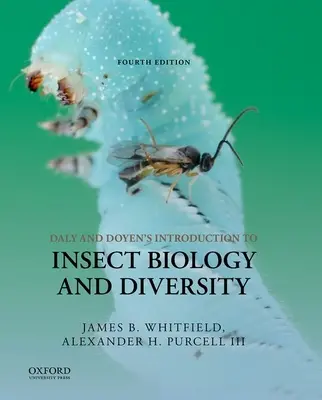 Daly and Doyen's Introduction to Insect Biology and Diversity (Bevezetés a rovarok biológiájába és sokféleségébe) - Daly and Doyen's Introduction to Insect Biology and Diversity