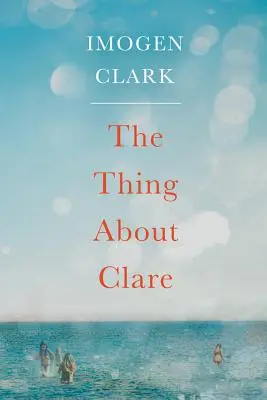 A dolog Clare-ről - The Thing about Clare