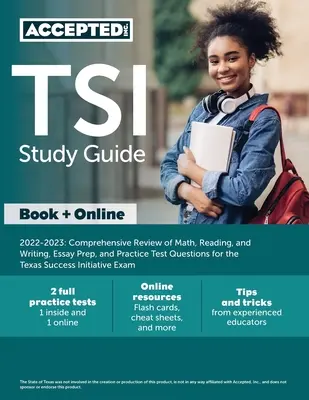 TSI tanulmányi útmutató 2022-2023: Átfogó áttekintés a matematika, olvasás és írás, esszé előkészítés és gyakorlati tesztkérdések a Texas Success Inithez. - TSI Study Guide 2022-2023: Comprehensive Review of Math, Reading, and Writing, Essay Prep, and Practice Test Questions for the Texas Success Init