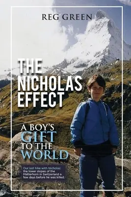 The Nicholas Effect: Egy fiú ajándéka a világnak - The Nicholas Effect: A Boy's Gift to the World