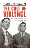 Az erőszak kultusza - A Krays el nem mondott története - Cult Of Violence - The Untold Story of the Krays