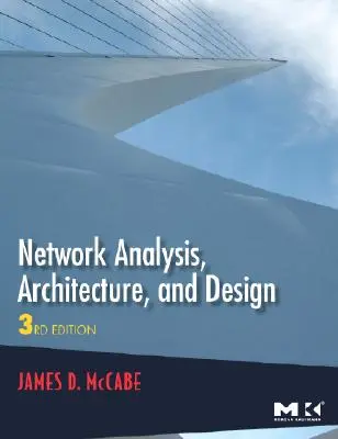 Hálózati elemzés, architektúra és tervezés - Network Analysis, Architecture, and Design