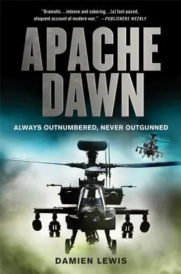 Apache Dawn: Mindig túlerőben, soha nem túlerőben - Apache Dawn: Always Outnumbered, Never Outgunned