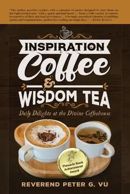 Inspirációs kávé és bölcsesség tea: Napi élvezetek az Isteni Kávéházban - Inspiration Coffee & Wisdom Tea: Daily Delights at the Divine Coffeehouse