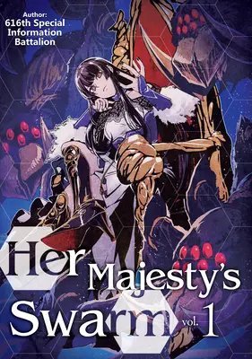 Őfelsége raj: Volume 1 - Her Majesty's Swarm: Volume 1