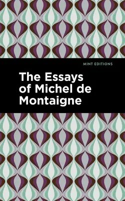 Michel de Montaigne esszéi - The Essays of Michel de Montaigne