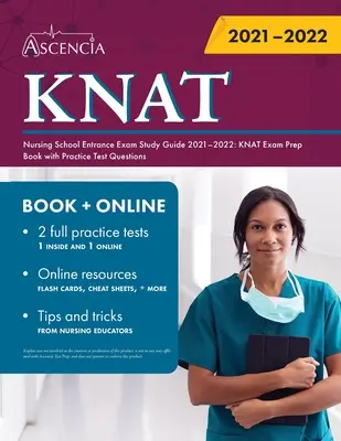 Kaplan Ápolási iskolai felvételi vizsgakönyv 2021-2022: KNAT vizsgakönyv gyakorlati tesztkérdésekkel - Kaplan Nursing School Entrance Exam Study Guide 2021-2022: KNAT Exam Prep Book with Practice Test Questions