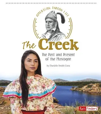 A Creek: A Muscogee-k múltja és jelene - The Creek: The Past and Present of the Muscogee