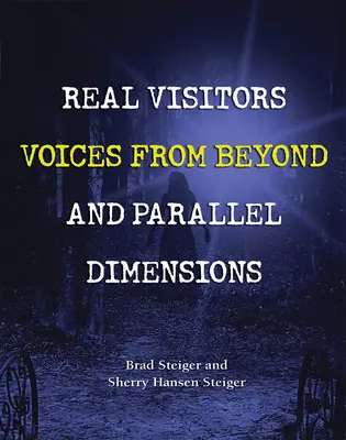 Valódi látogatók, túlvilági hangok és párhuzamos dimenziók - Real Visitors, Voices from Beyond, and Parallel Dimensions