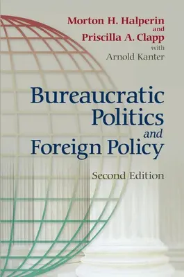 A bürokratikus politika és a külpolitika - Bureaucratic Politics and Foreign Policy