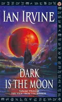 Sötét a hold - A tükörből nézve, harmadik kötet (Három világ regénye) - Dark Is The Moon - The View From The Mirror, Volume Three (A Three Worlds Novel)