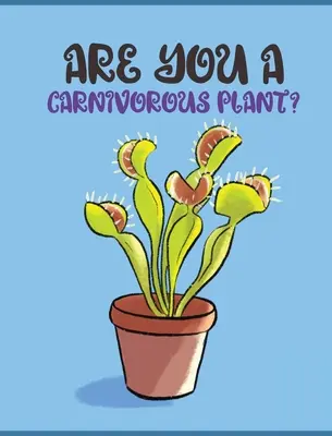 Jsi masožravá rostlina? - Are You a Carnivorous Plant?