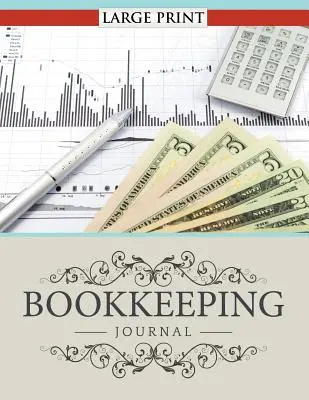 Könyvelési napló nagy nyomtatásban - Bookkeeping Journal Large Print