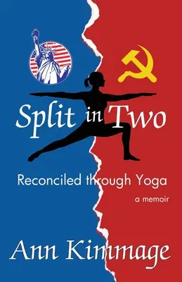 Kettéosztva: A jóga által kibékülve - Split in Two: Reconciled through Yoga