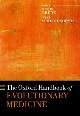 Az evolúciós orvostudomány oxfordi kézikönyve - The Oxford Handbook of Evolutionary Medicine