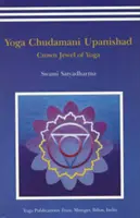 Jóga Chudmani Upanisadok - A jóga koronaékszere - Yoga Chudmani Upanishads - Crown Jewel of Yoga