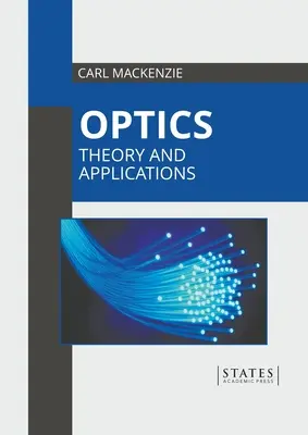 Optika: Elmélet és alkalmazások - Optics: Theory and Applications