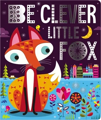 Légy okos kis róka - Be Clever Little Fox