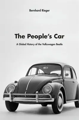 Az emberek autója: A Volkswagen Bogár globális története - The People's Car: A Global History of the Volkswagen Beetle