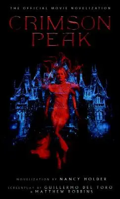 Crimson Peak: The Official Movie Novelization