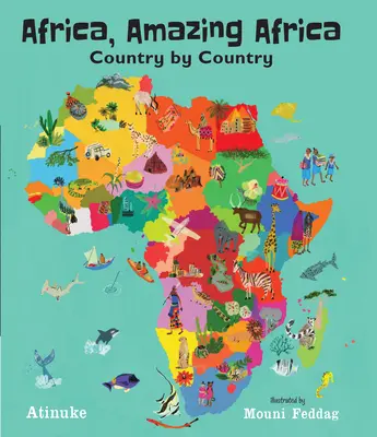 Afrika, a csodálatos Afrika: Afrika: országról országra - Africa, Amazing Africa: Country by Country