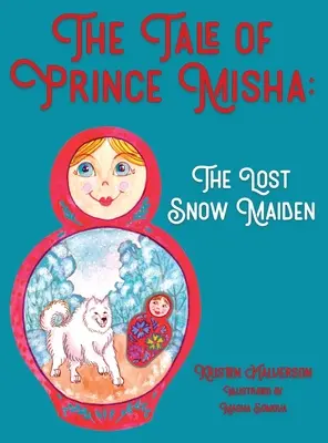 Misha herceg története: Az elveszett hóleány - The Tale of Prince Misha: The Lost Snow Maiden