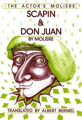 Scapin és Don Juan: A színész Moliére, 3. kötet - Scapin & Don Juan: The Actor's Moliere, Volume 3