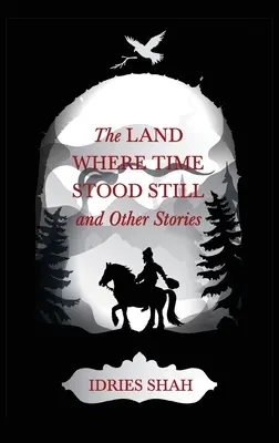 Világmesék V: Az ország, ahol megállt az idő és más történetek - World Tales V: The Land Where Time Stood Still And Other Stories