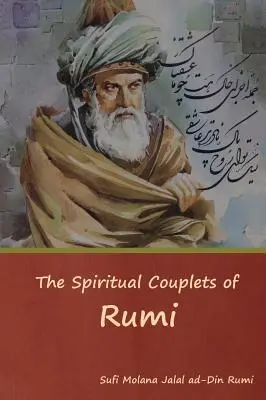 Rúmi spirituális párbeszédei - The Spiritual Couplets of Rumi