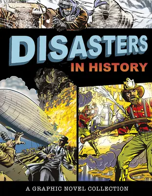 Katasztrófák a történelemben: A Graphic Novel Collection - Disasters in History: A Graphic Novel Collection