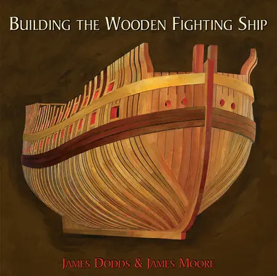 A fából készült harci hajó építése - Building the Wooden Fighting Ship