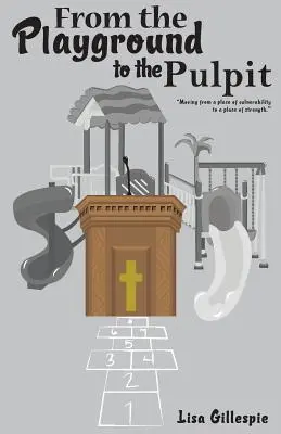 A játszótértől a szószékig - From the Playground to the Pulpit