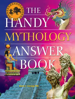 A praktikus mitológiai válaszkönyv - The Handy Mythology Answer Book
