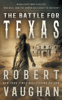 Csata Texasért - The Battle for Texas