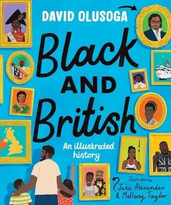 Fekete és brit: Egy illusztrált történelem - Black and British: An Illustrated History