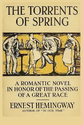 A tavasz árjai: Romantikus regény egy nagy faj elmúlásának tiszteletére - The Torrents of Spring: A Romantic Novel in Honor of the Passing of a Great Race