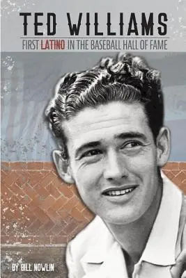 Ted Williams - Az első latin a Baseball Hírességek Csarnokában - Ted Williams - The First Latino in the Baseball Hall of Fame