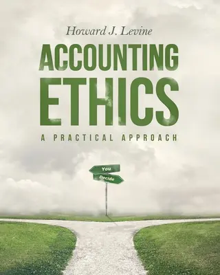 Számviteli etika: Gyakorlati megközelítés - Accounting Ethics: A Practical Approach