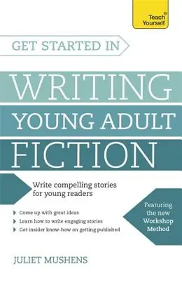 Kezdjünk bele a fiatal felnőtteknek szóló regényírásba - Get Started in Writing Young Adult Fiction