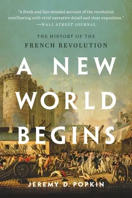 Egy új világ kezdődik: A francia forradalom története - A New World Begins: The History of the French Revolution