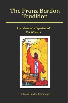 A Franz Bardon-hagyomány: Interjúk tapasztalt gyakorlókkal - The Franz Bardon Tradition: Interviews with Experienced Practitioners