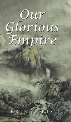 Dicsőséges birodalmunk - Our Glorious Empire
