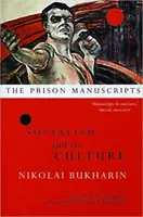 Börtönkéziratok - A szocializmus és kultúrája - Prison Manuscripts - Socialism and its Culture