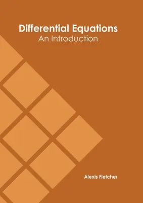 Differenciálegyenletek: Bevezetés - Differential Equations: An Introduction